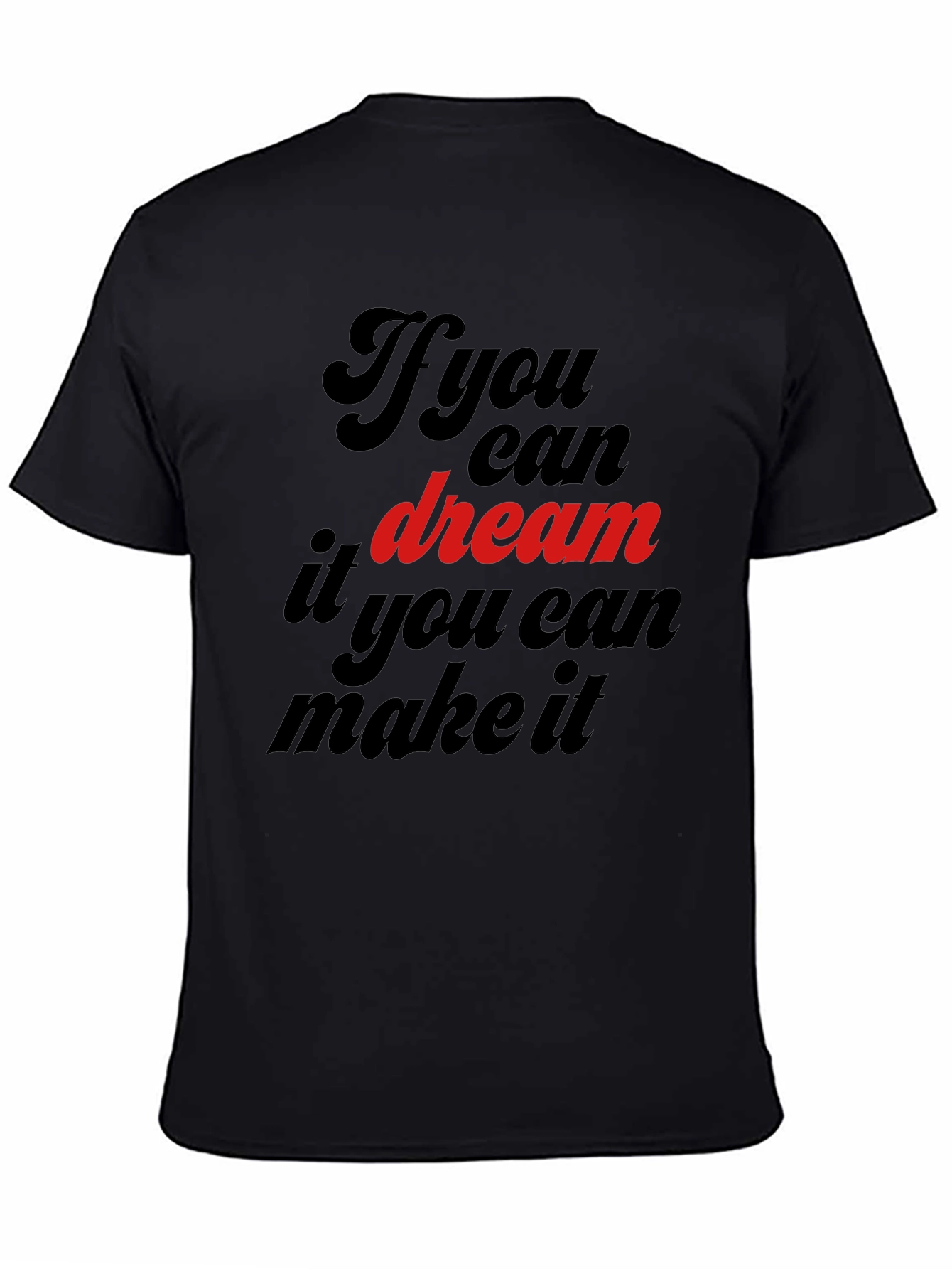 Dream It Make It Black Graphic Tee