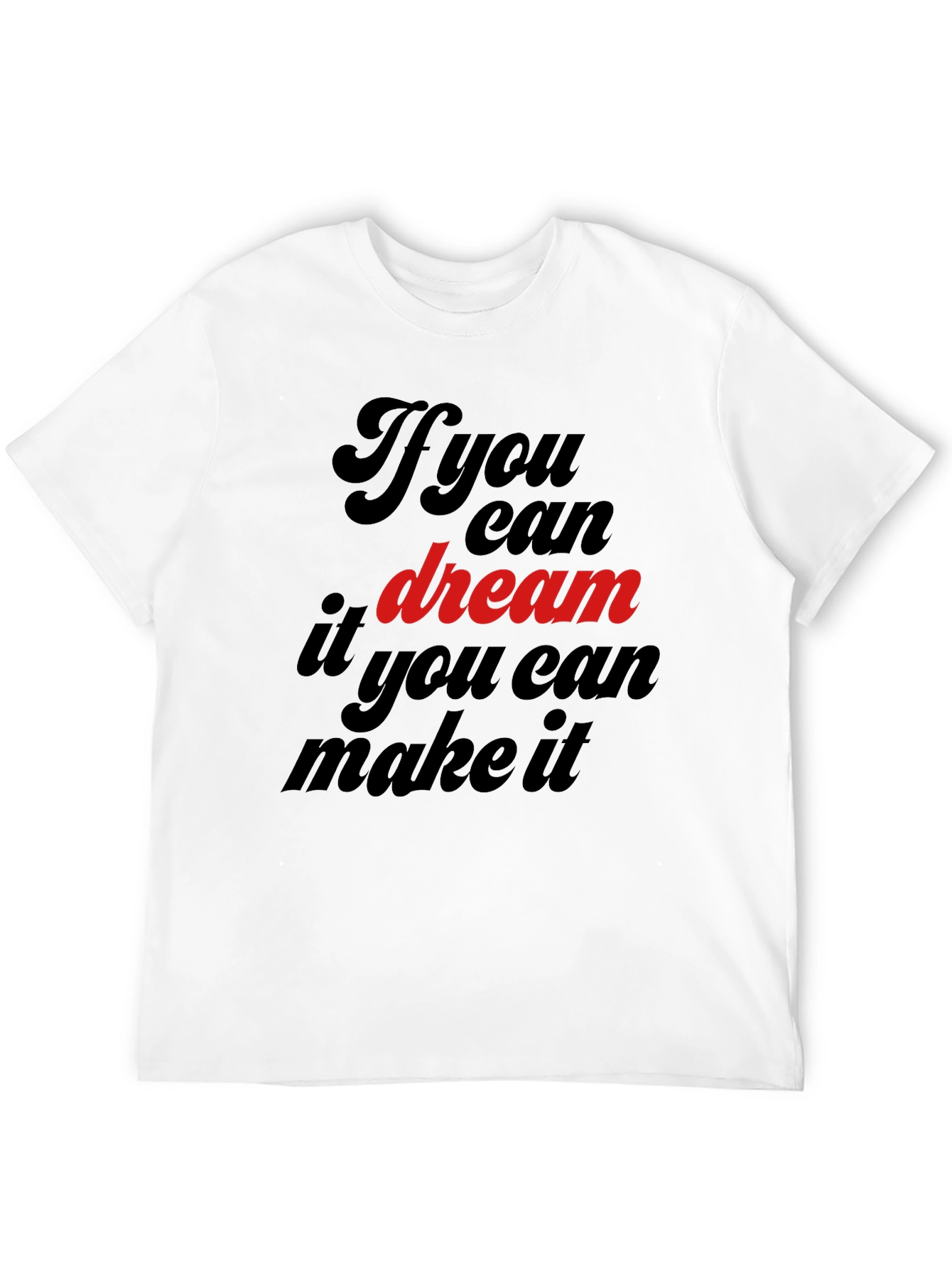 Dream It Make It Black Graphic Tee