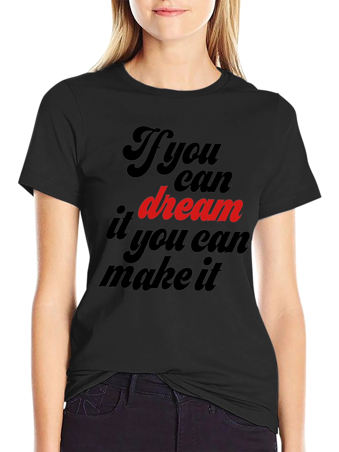 Dream It Make It Black Graphic Tee