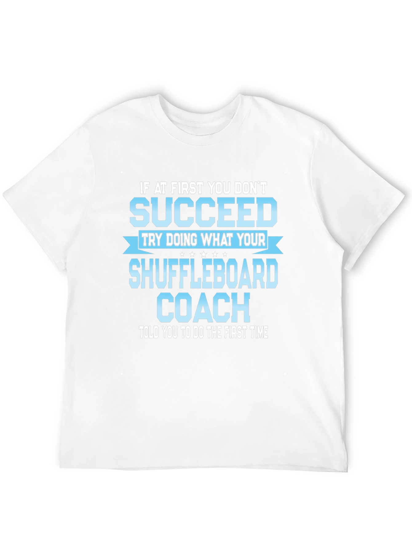 Shuffleboard Coach T-Shirt - Funny Sarcastic Gift