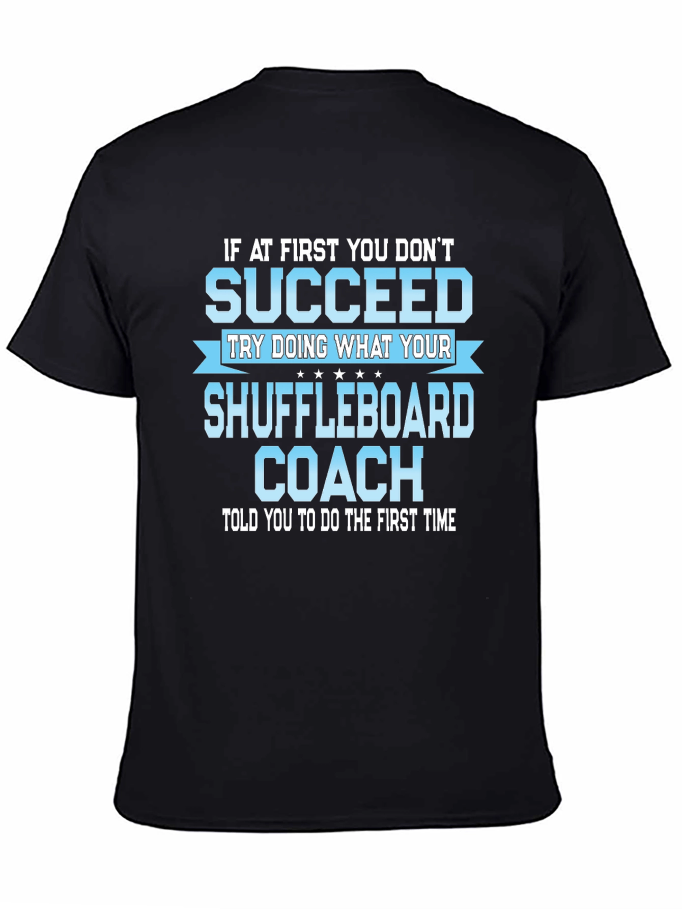 Shuffleboard Coach T-Shirt - Funny Sarcastic Gift
