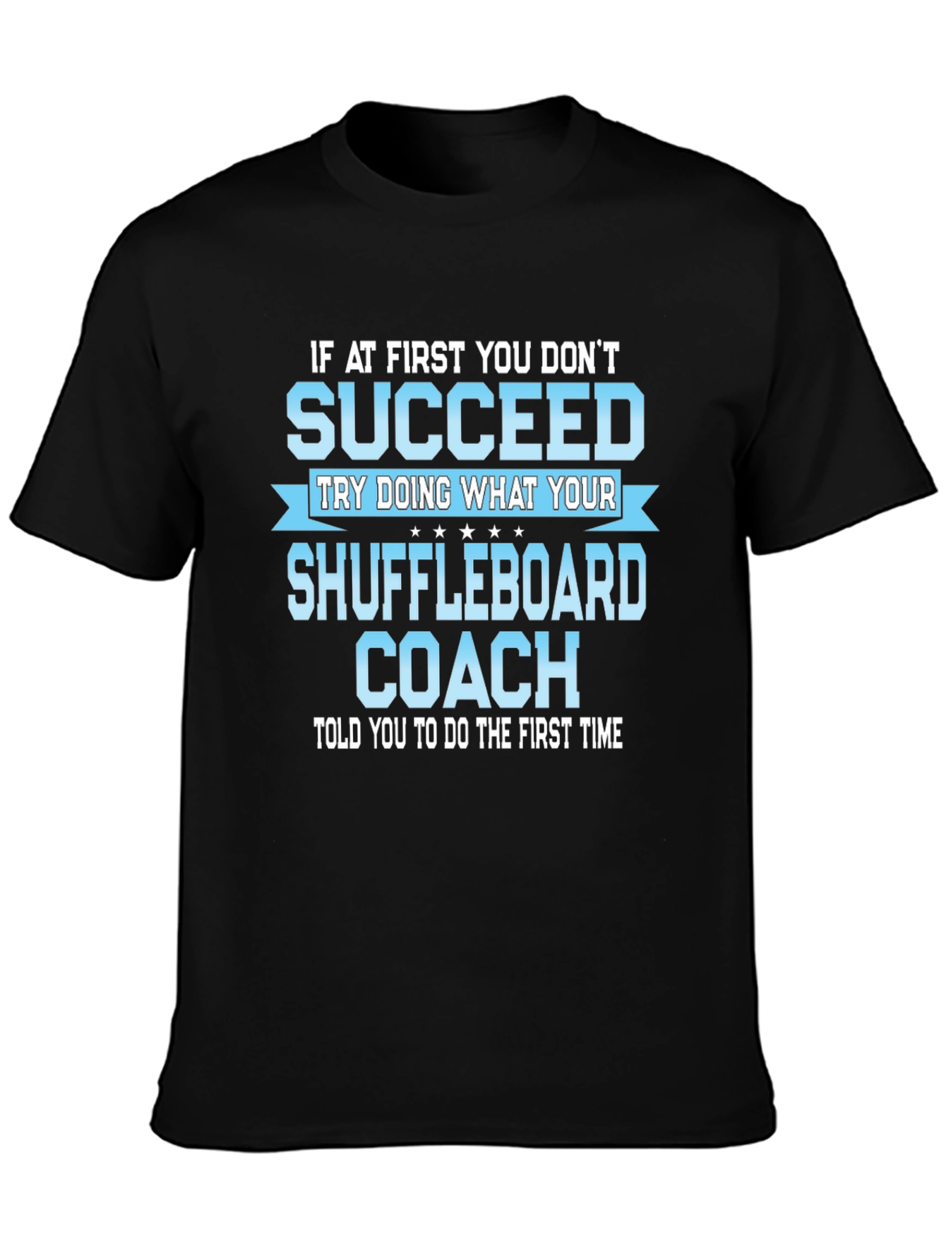 Shuffleboard Coach T-Shirt - Funny Sarcastic Gift