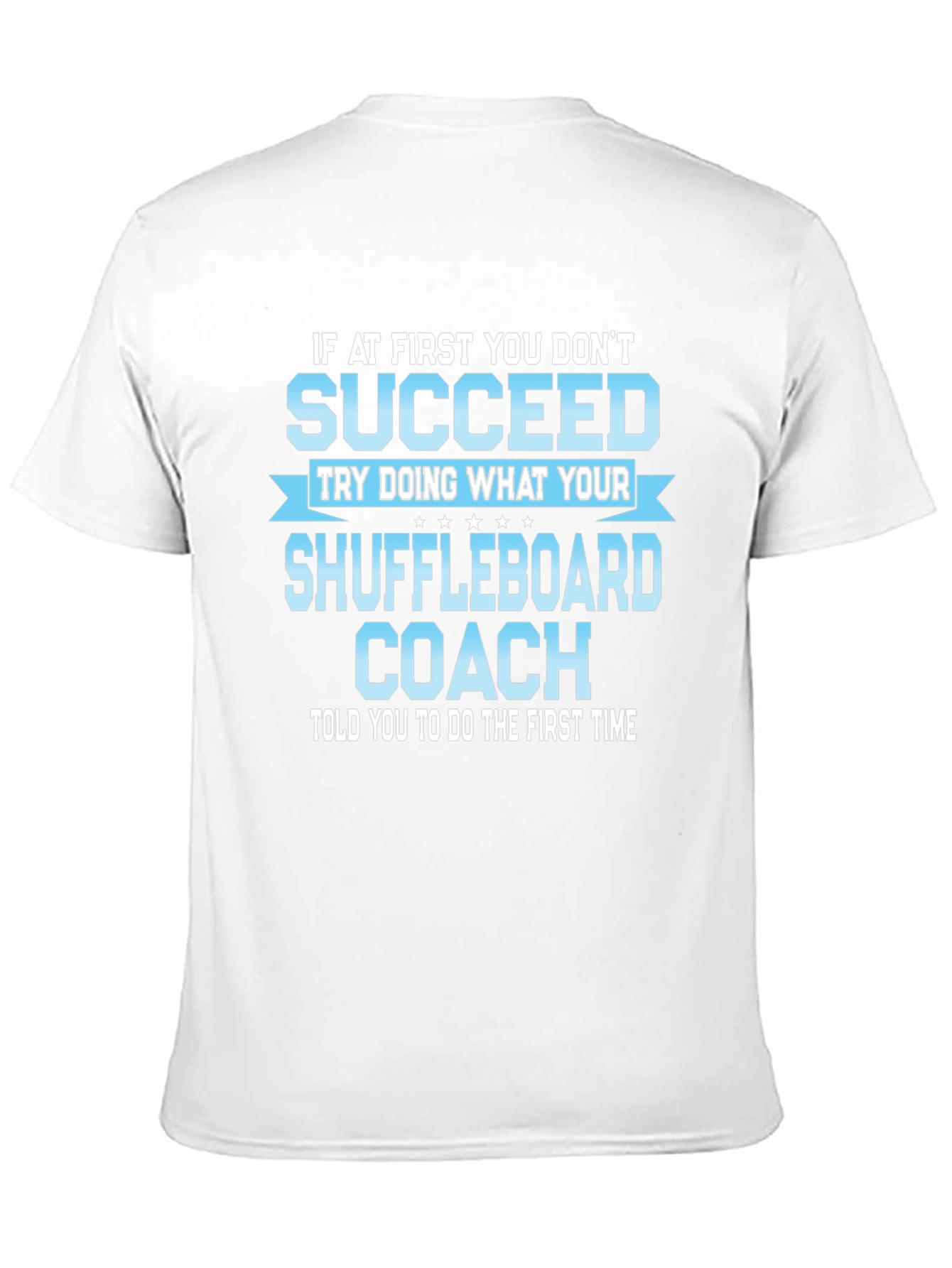 Shuffleboard Coach T-Shirt - Funny Sarcastic Gift