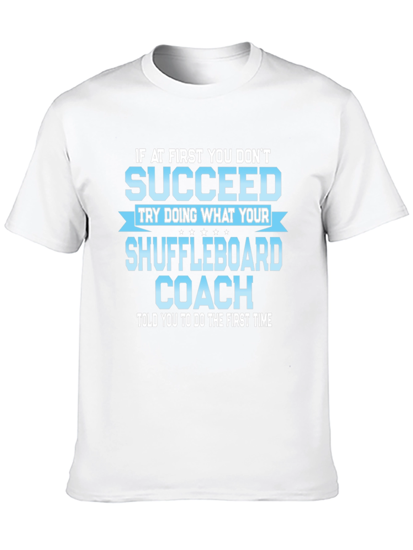 Shuffleboard Coach T-Shirt - Funny Sarcastic Gift