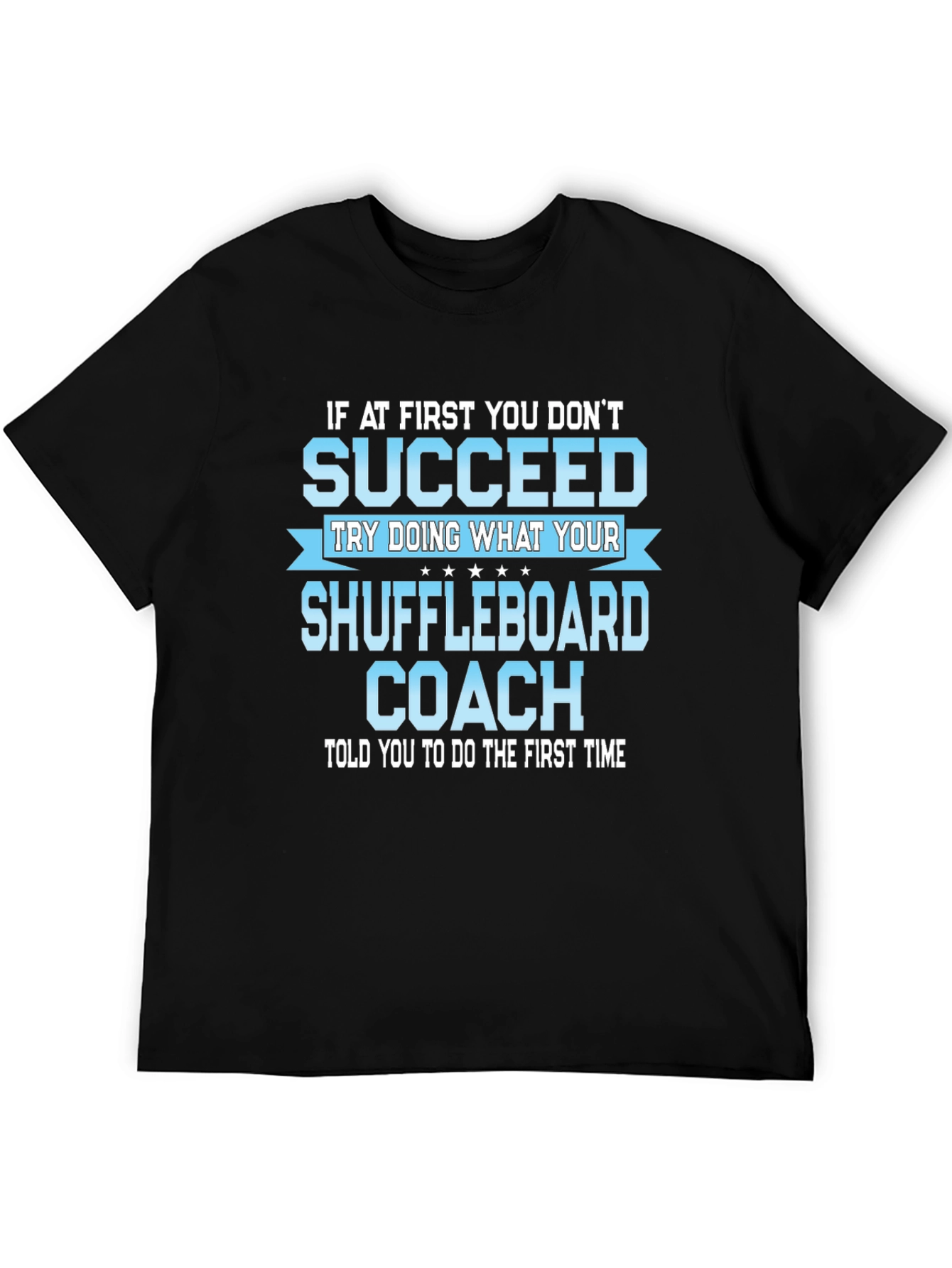 Shuffleboard Coach T-Shirt - Funny Sarcastic Gift