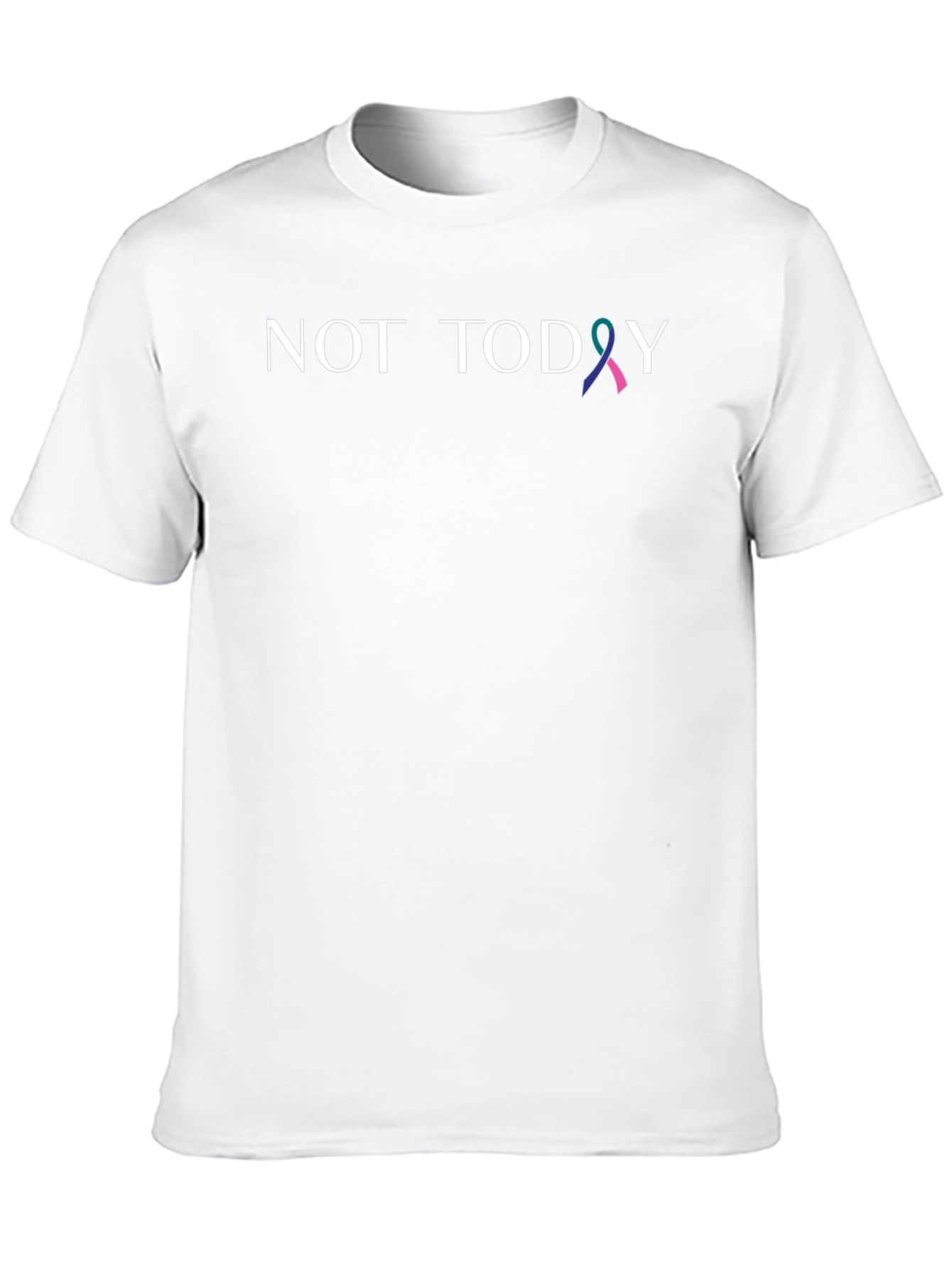 Not Today Awareness Ribbon T-Shirt