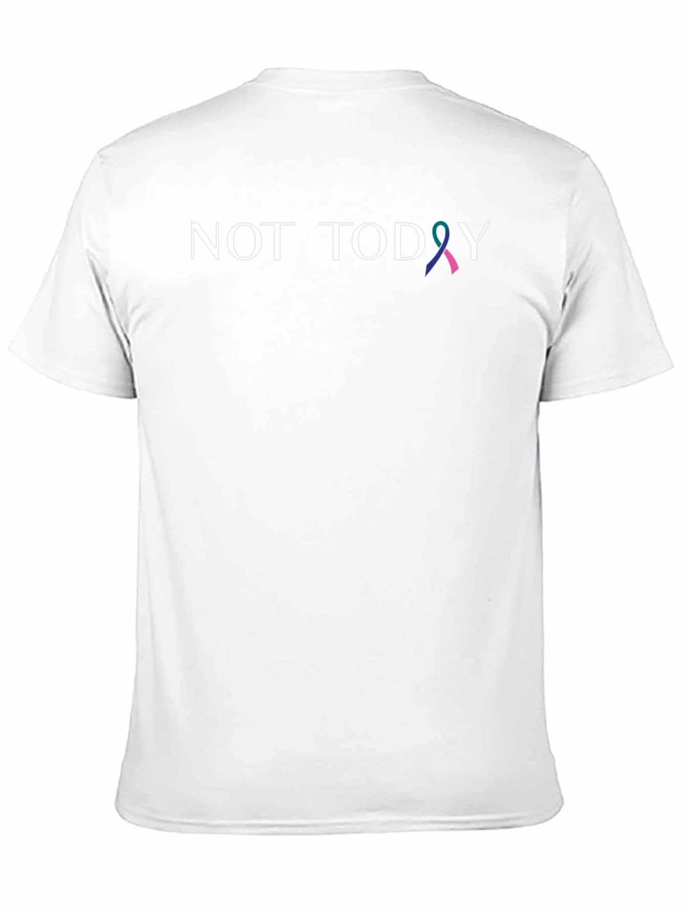 Not Today Awareness Ribbon T-Shirt