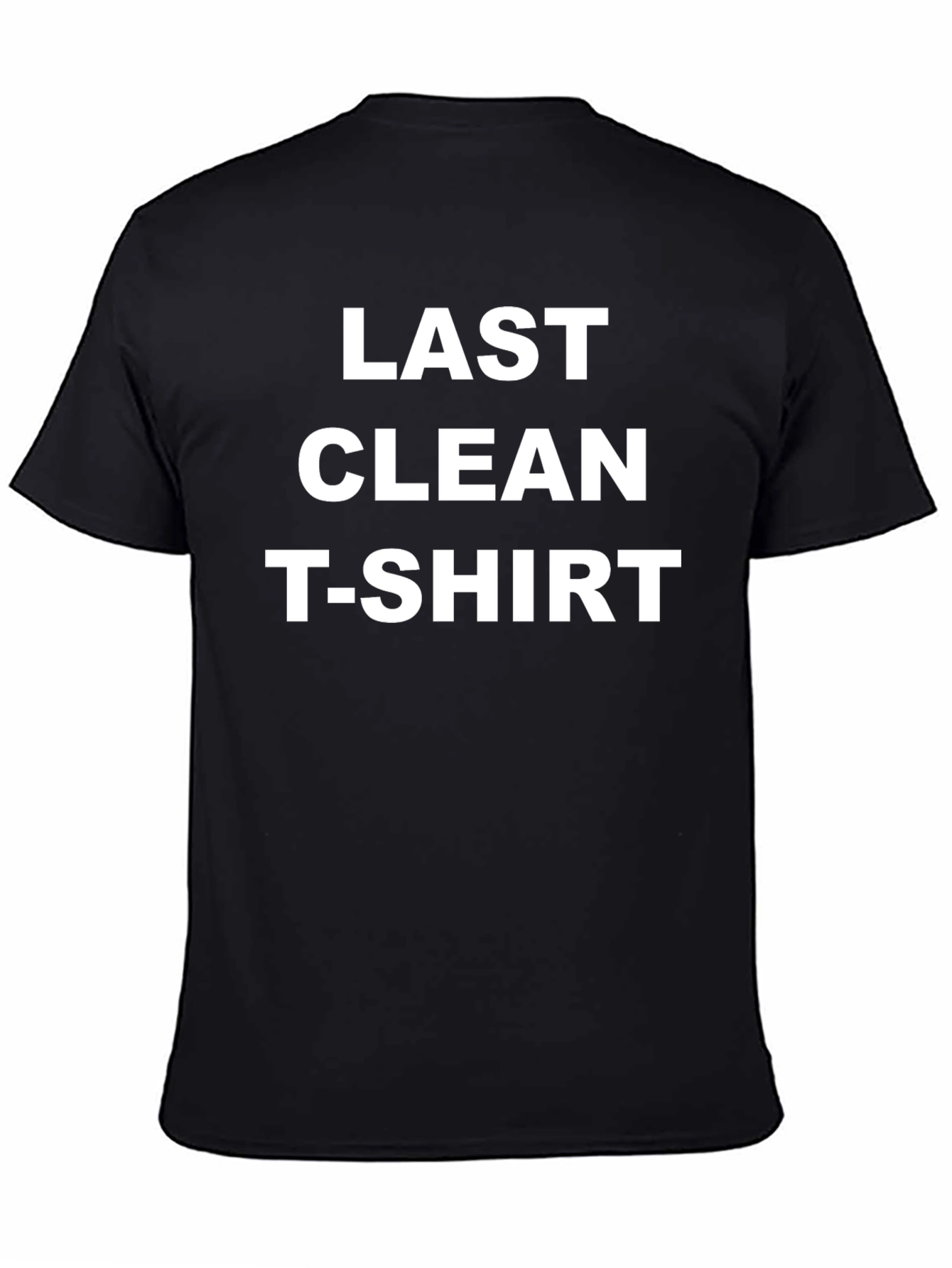 Last Clean T-Shirt Funny Graphic Tee