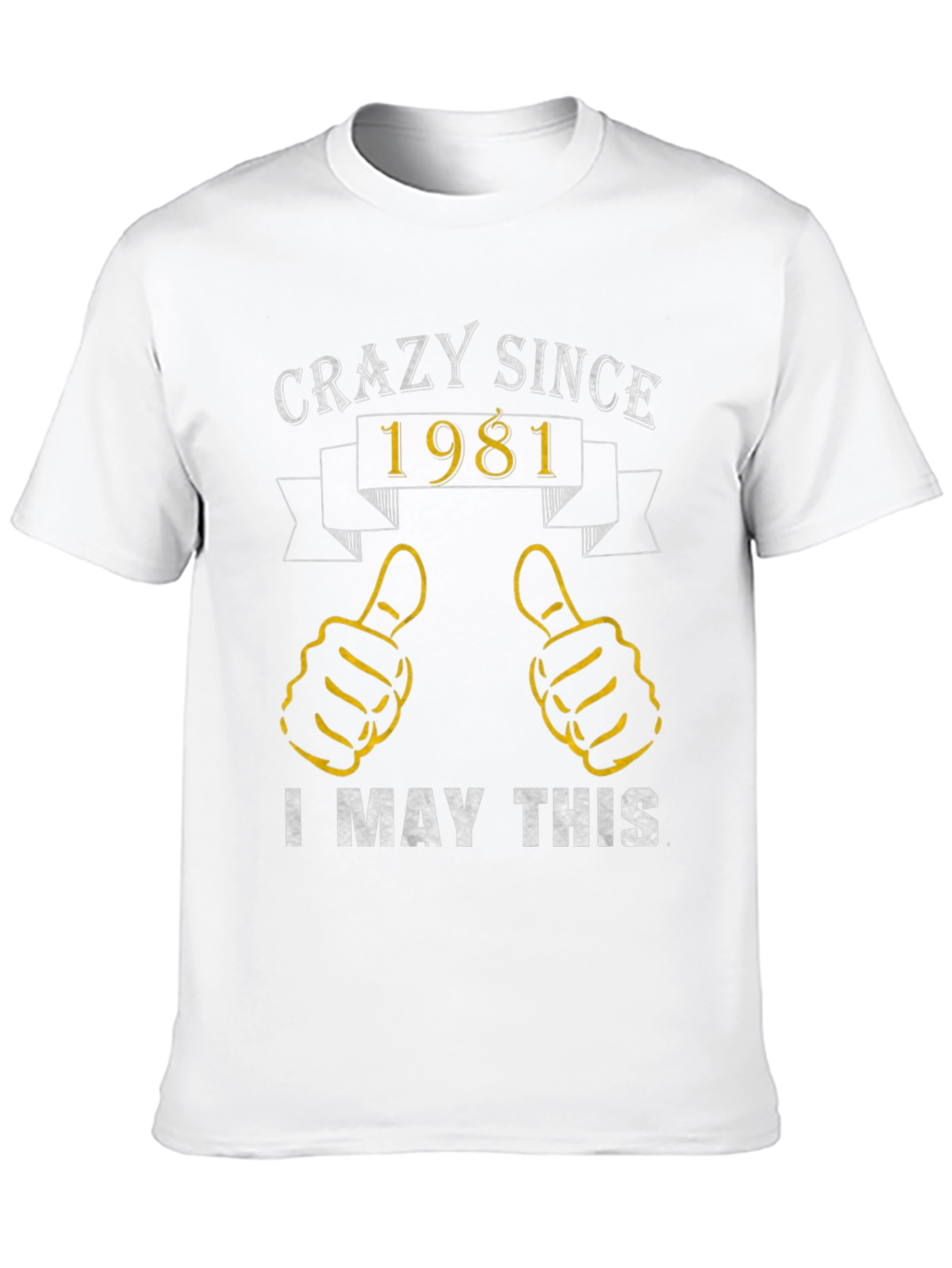 Crazy Since 1981 Funny T-Shirt