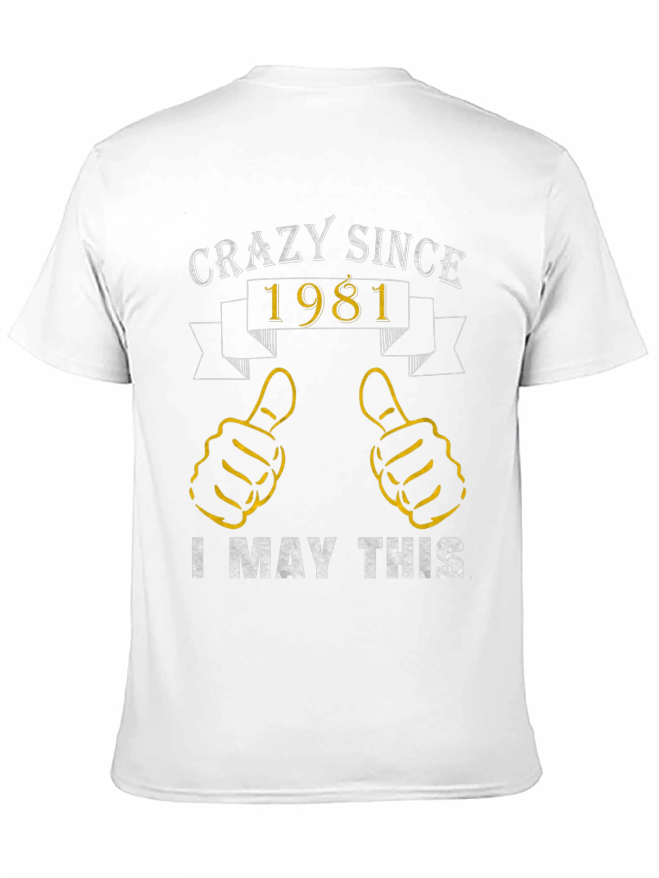Crazy Since 1981 Funny T-Shirt