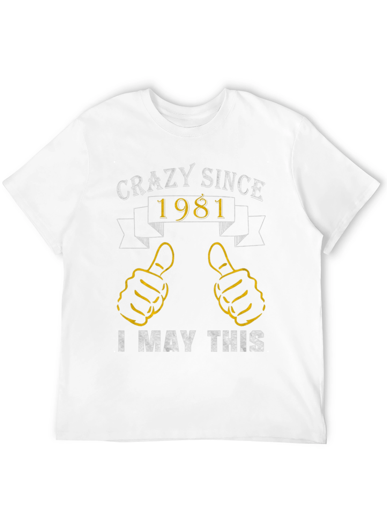 Crazy Since 1981 Funny T-Shirt