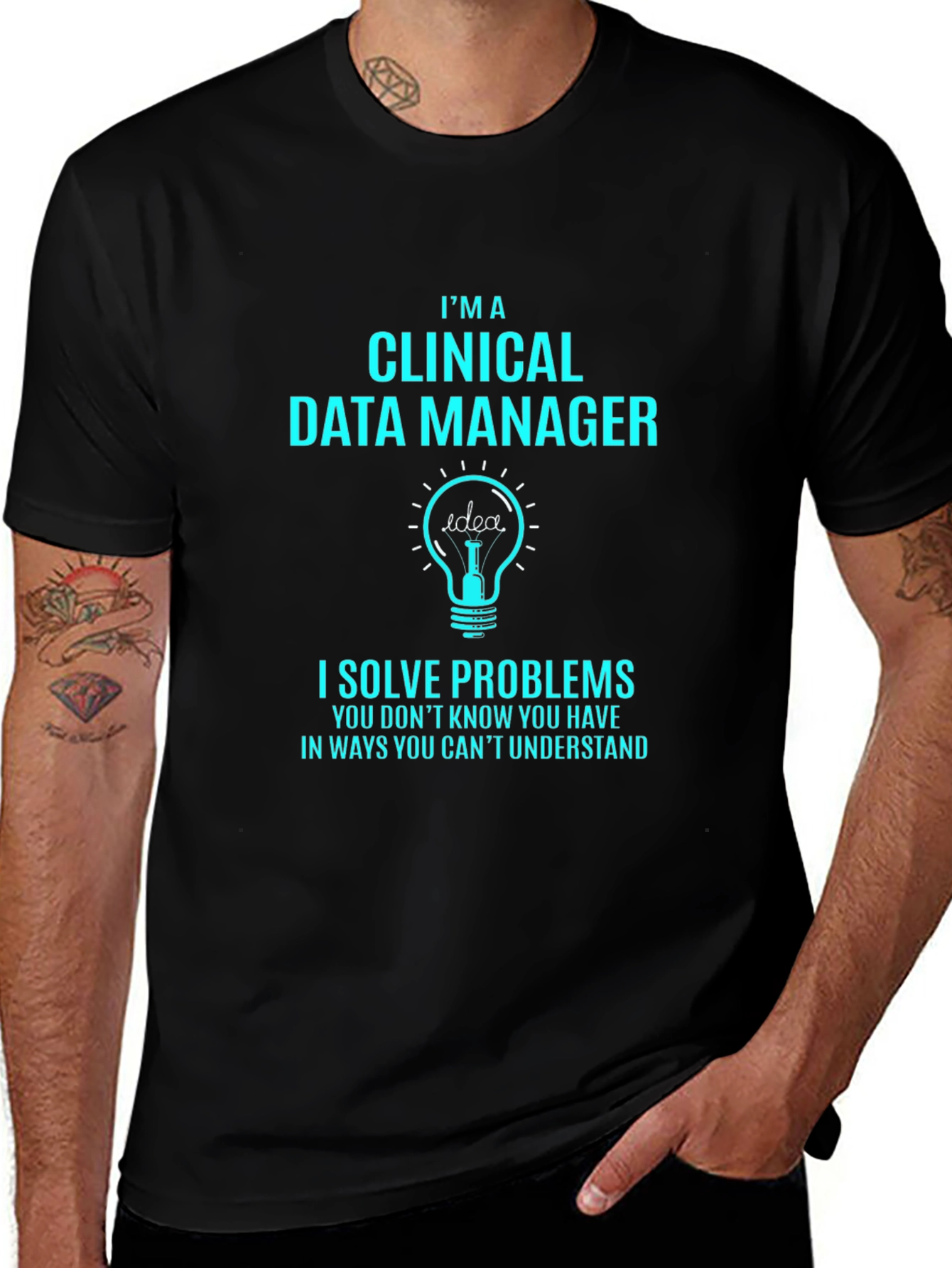 Clinical Data Manager T-Shirt - Solve Problems Gift