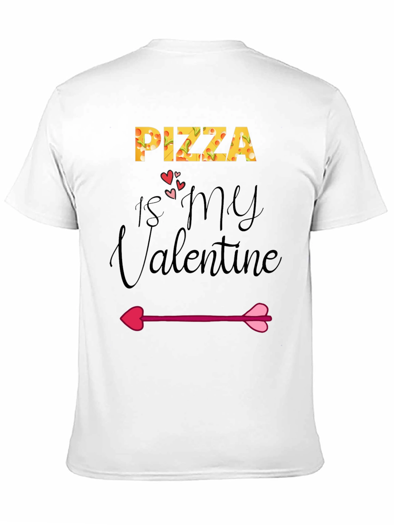 Pizza is My Valentine Graphic T-Shirt