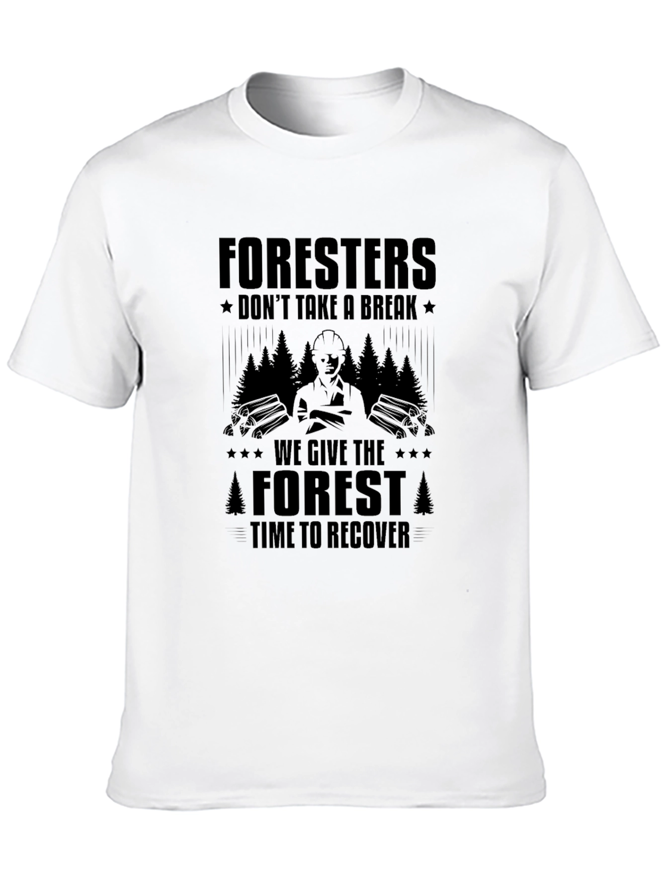 Foresters Dont Take a Break Graphic Tee