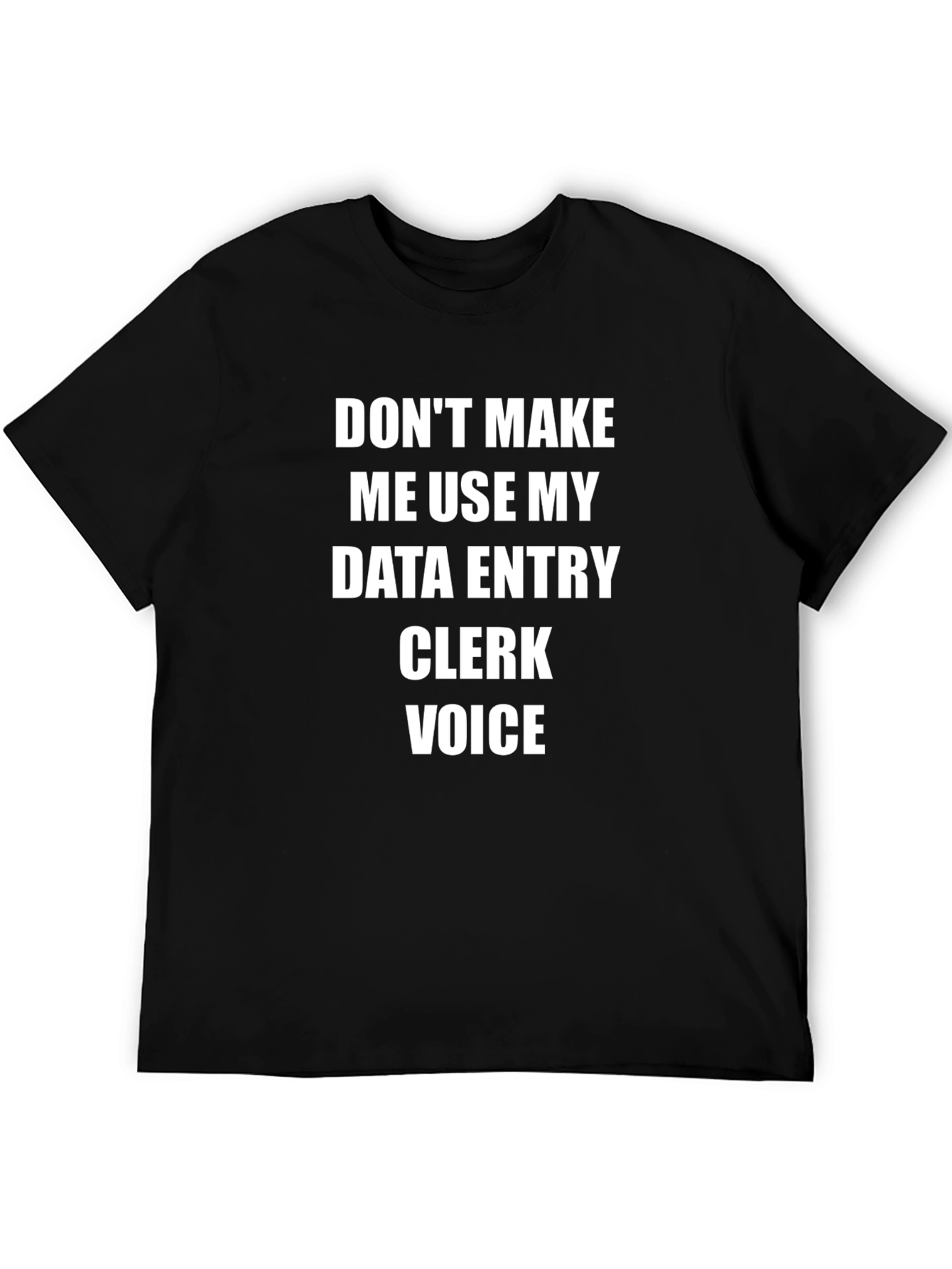 Data Entry Clerk Voice Funny T-Shirt