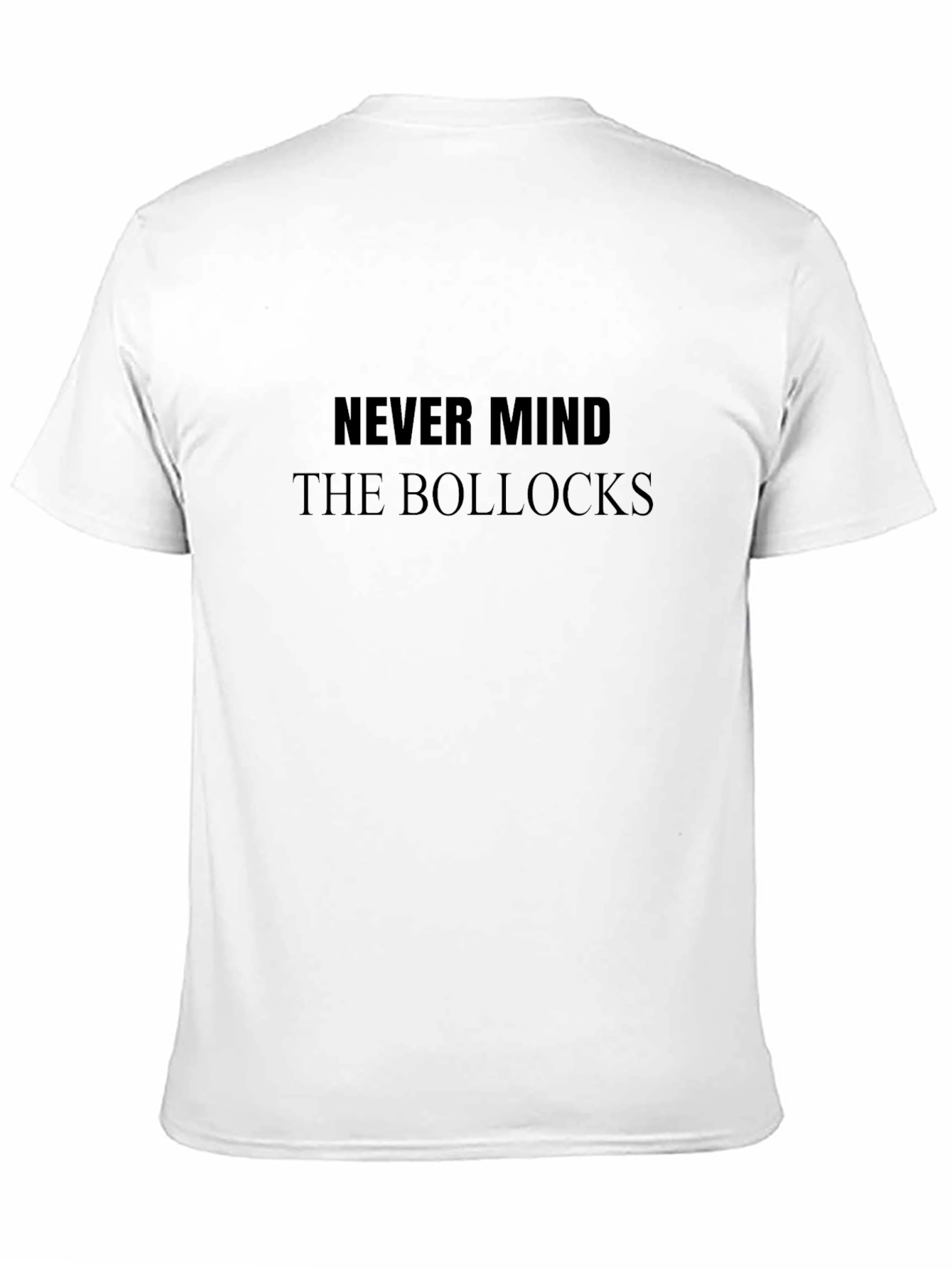 Never Mind T-Shirt