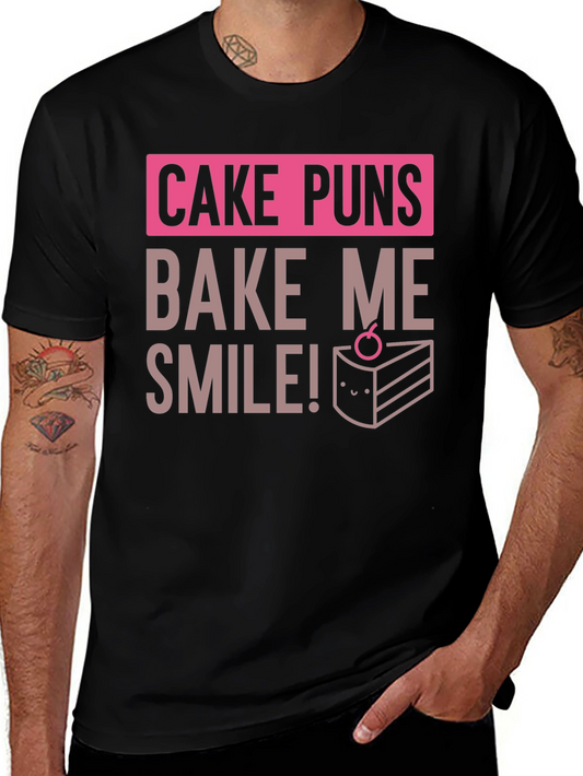 Cake Puns T-Shirt - Bake Me Smile