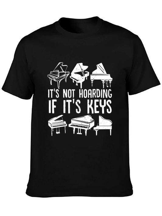 Piano Lover T-Shirt - Its Not Hoarding If Its Keys