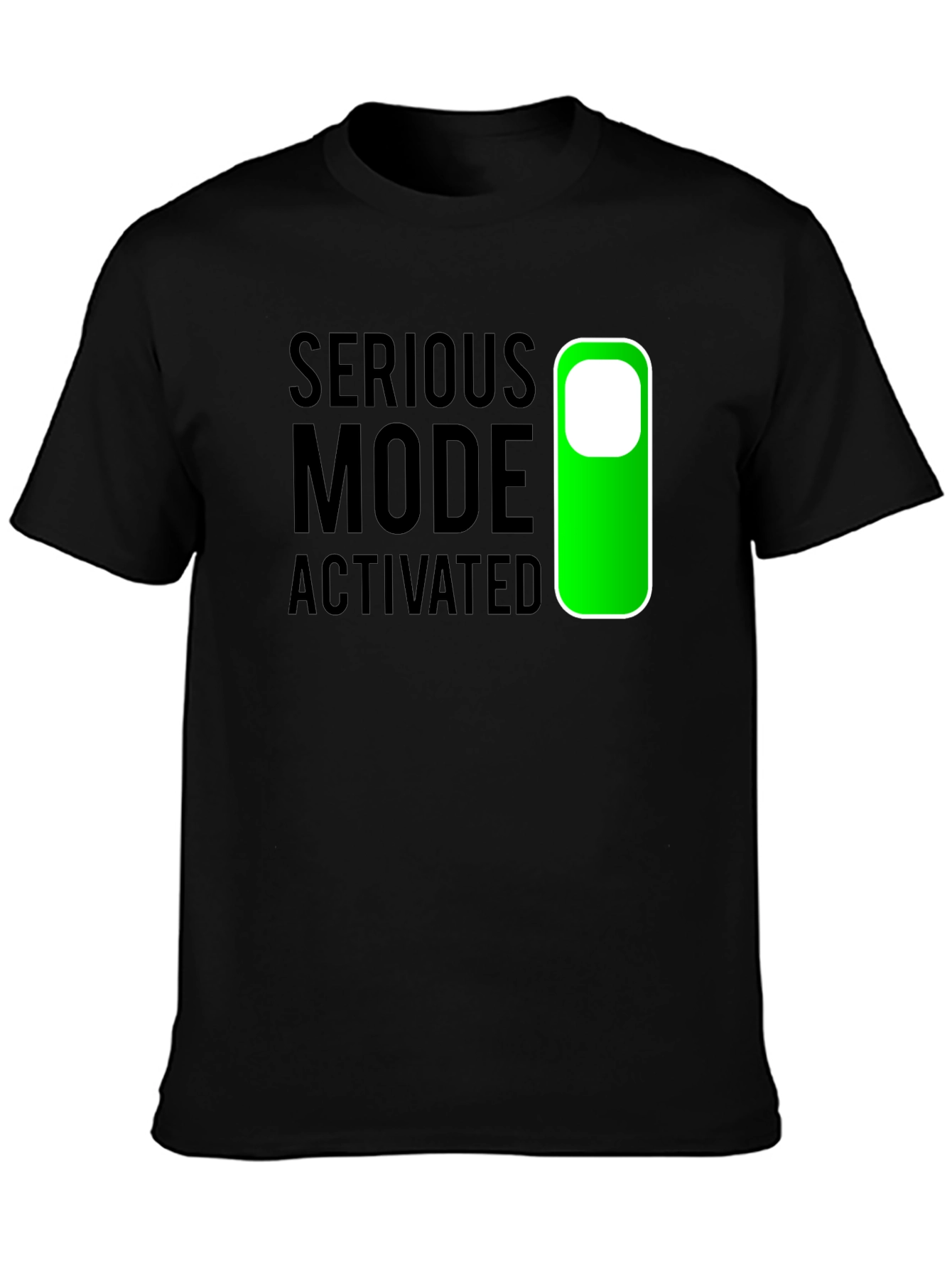 Serious Mode Activated T-Shirt - Black Novelty Tee