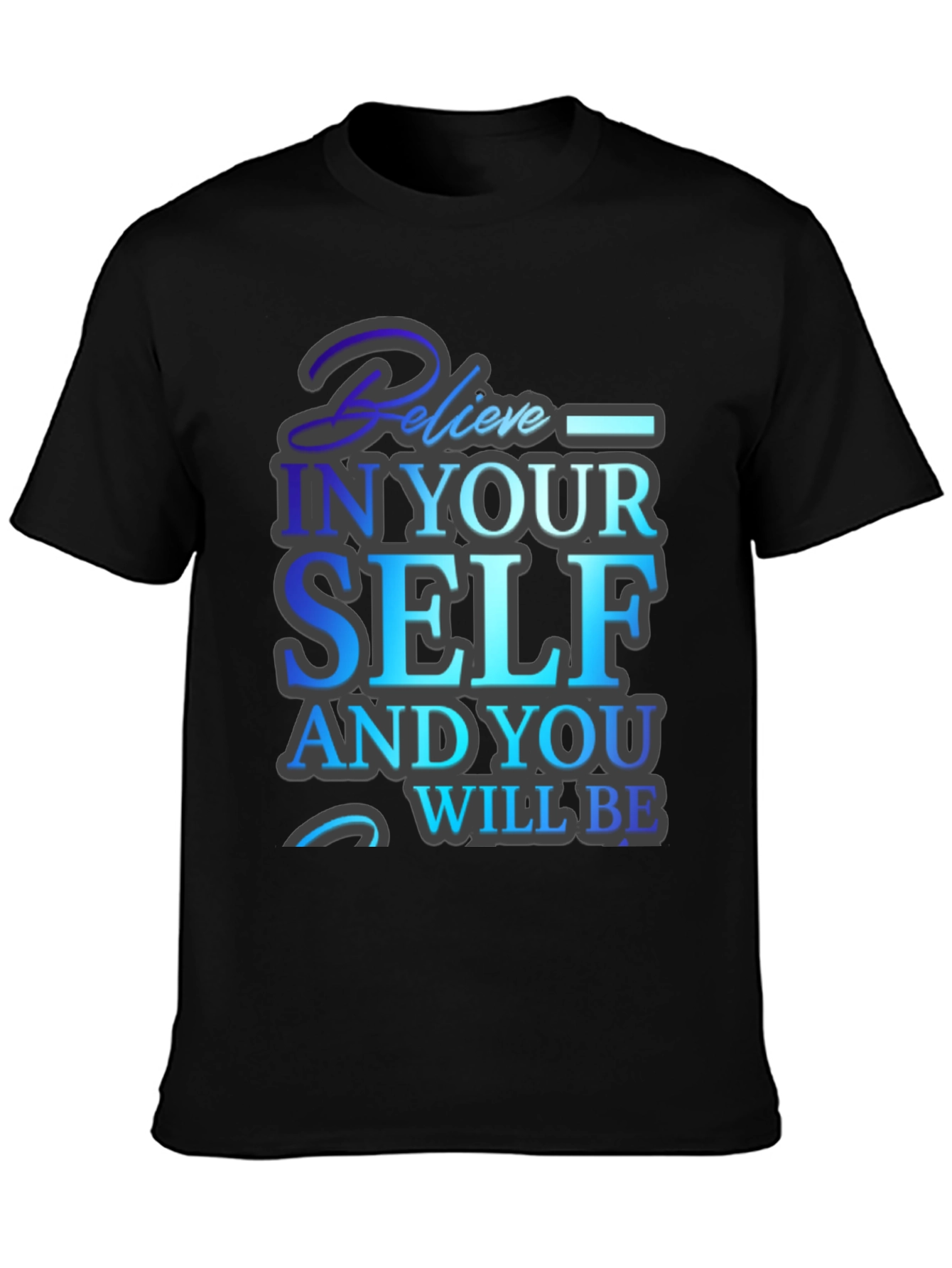 Believe in Yourself Graphic T-Shirt - Motivational