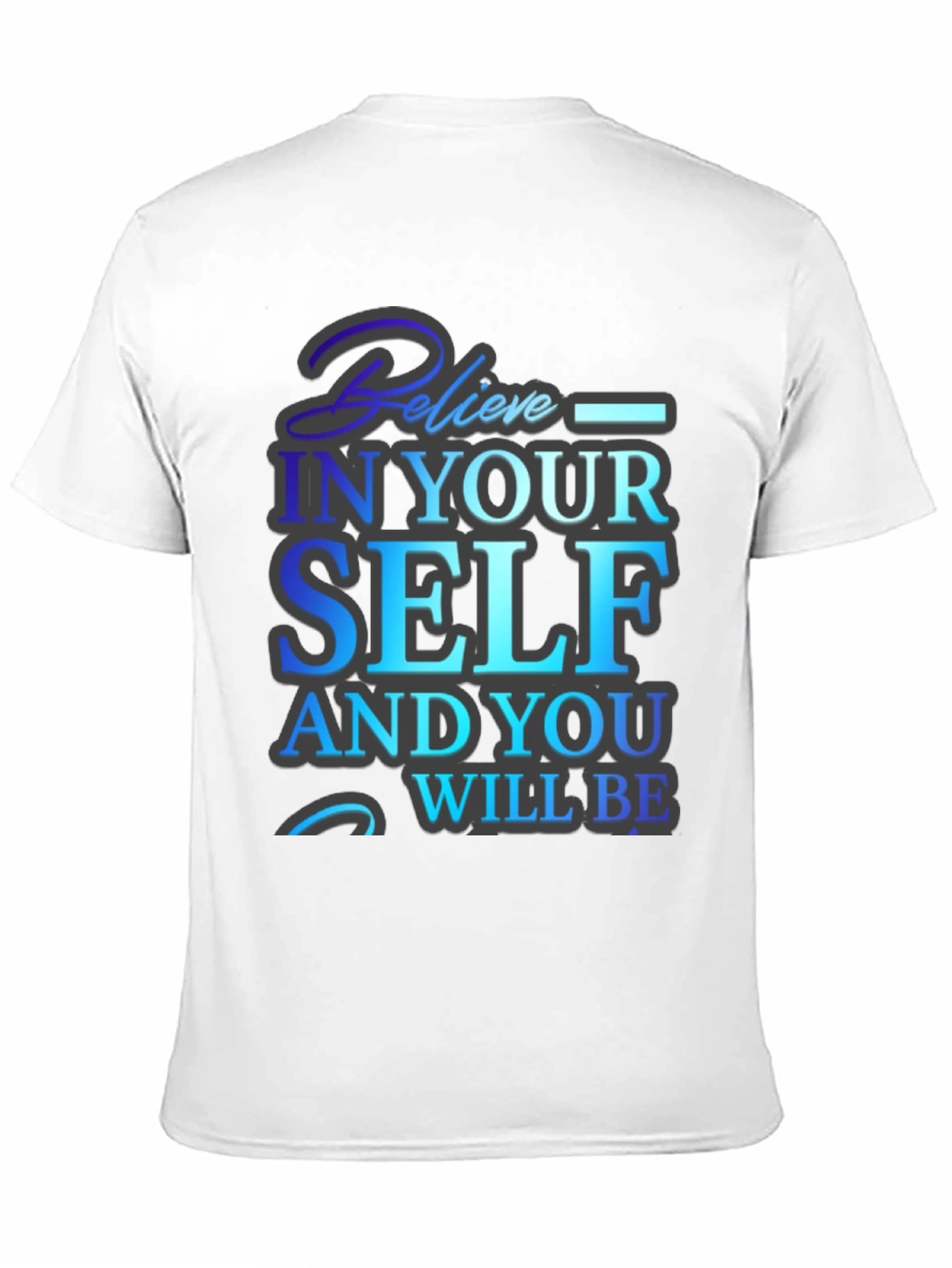 Believe in Yourself Graphic T-Shirt - Motivational