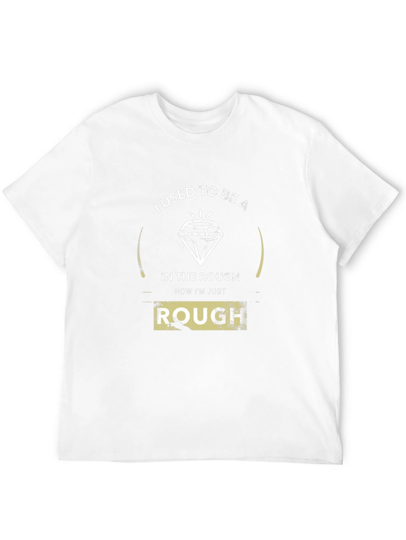 I Used To Be a Diamond T-Shirt