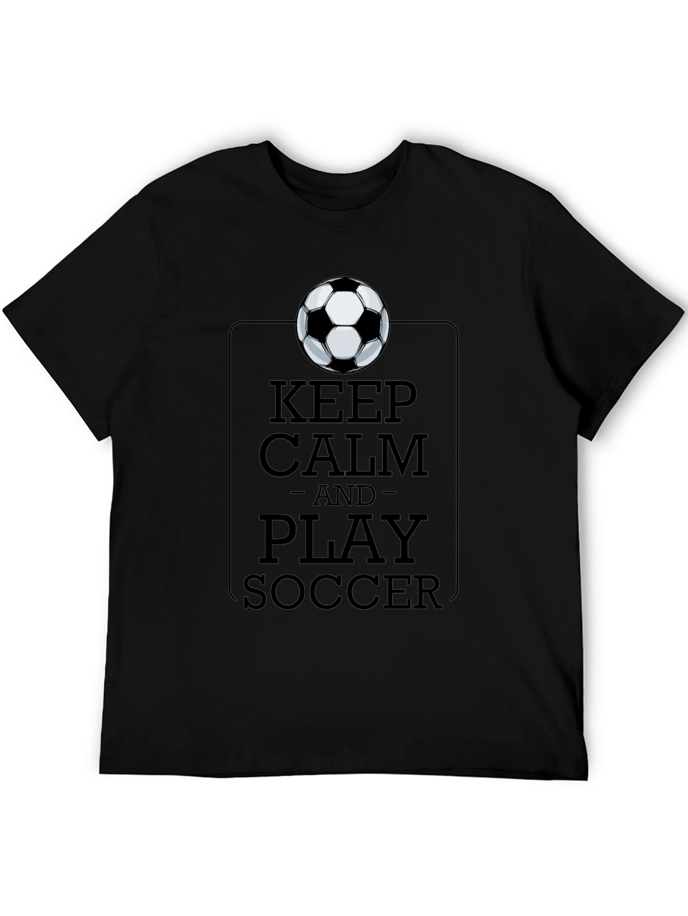 Keep Calm and Play Soccer Black T-Shirt