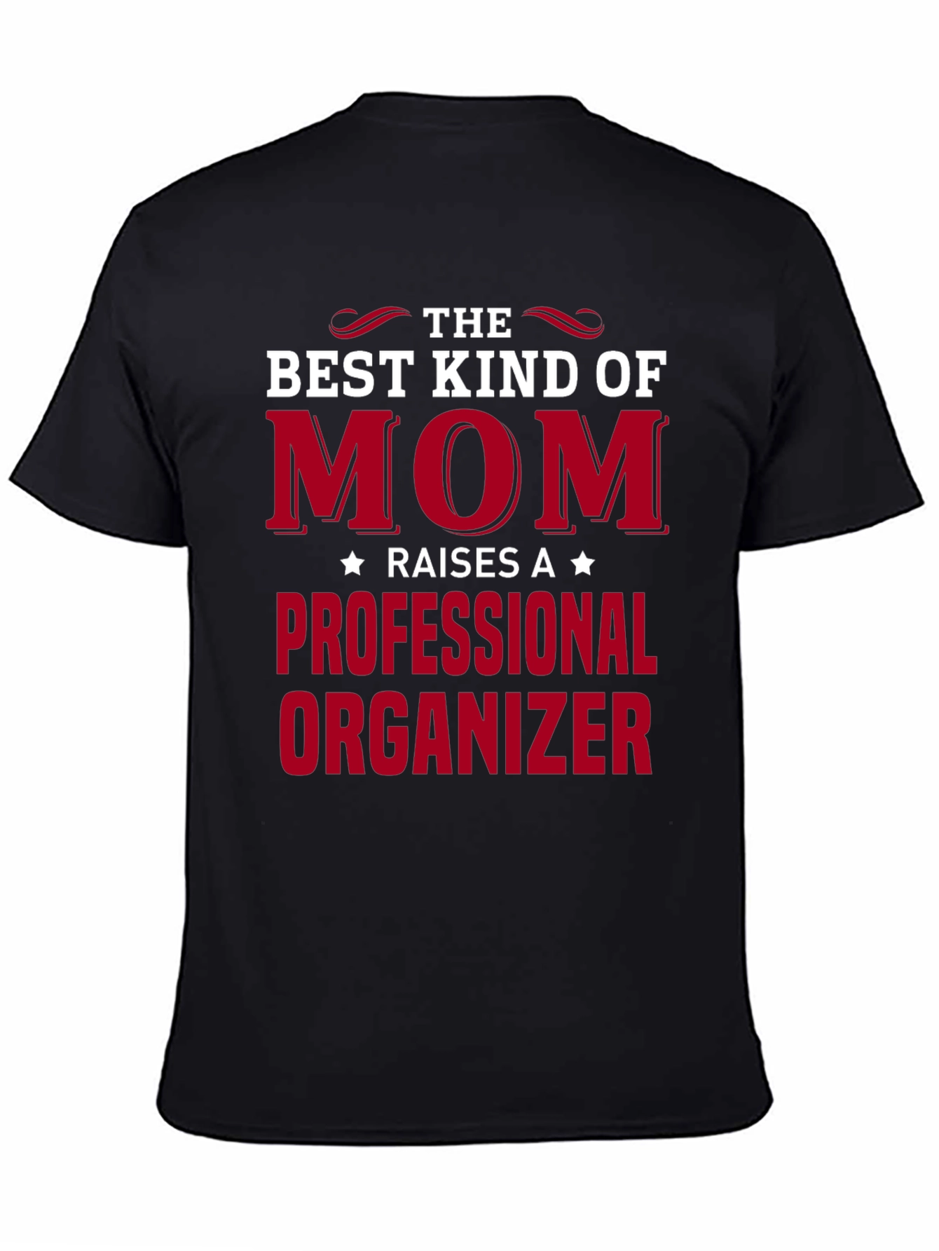 Best Kind of Mom Professional Organizer T-Shirt