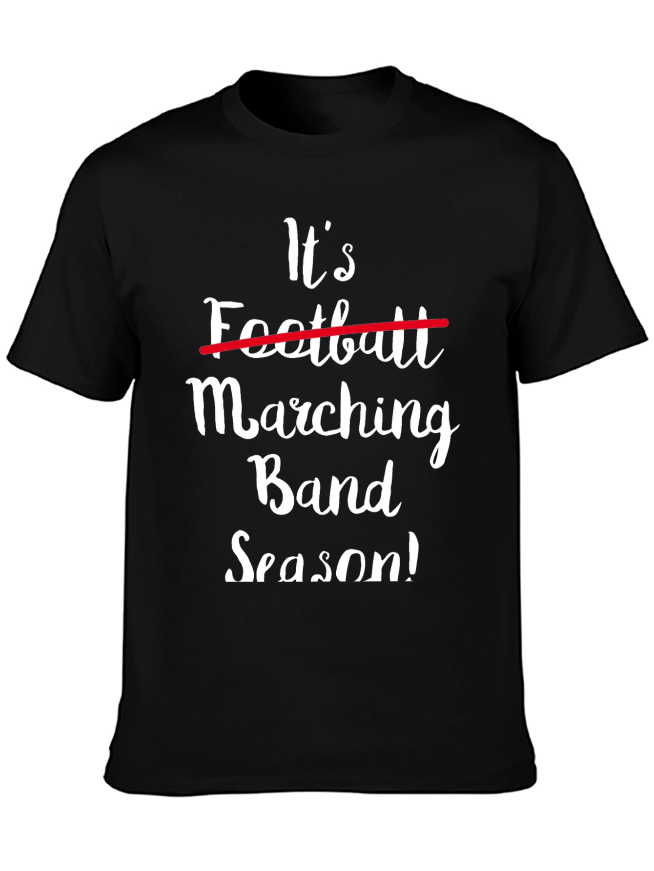 Marching Band Season Tee - Funny Band Parent Shirt