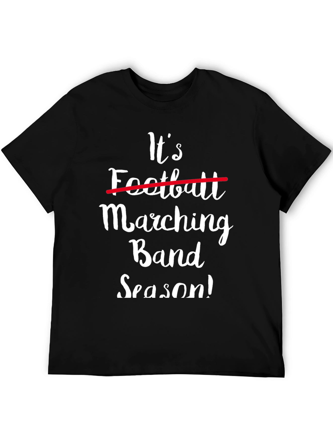 Marching Band Season Tee - Funny Band Parent Shirt