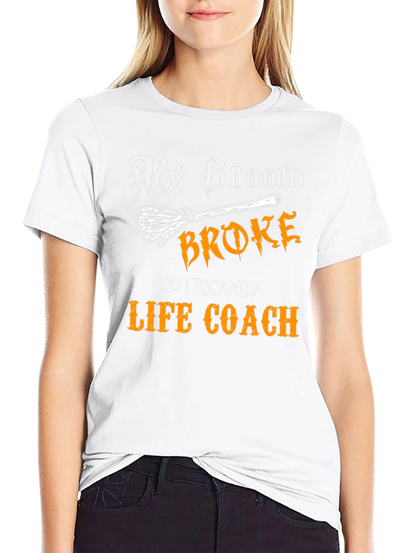 My Broom Broke Now Life Coach Tee
