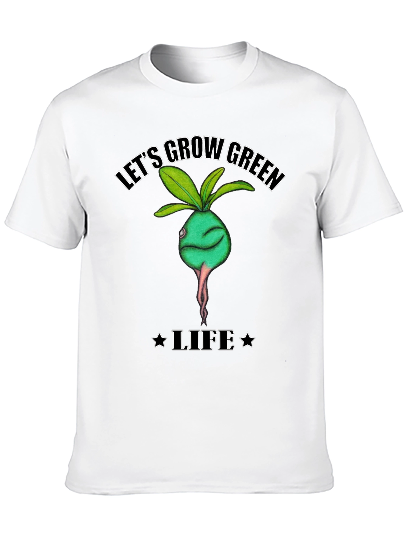Lets Grow Green Life T-Shirt - Organic Style