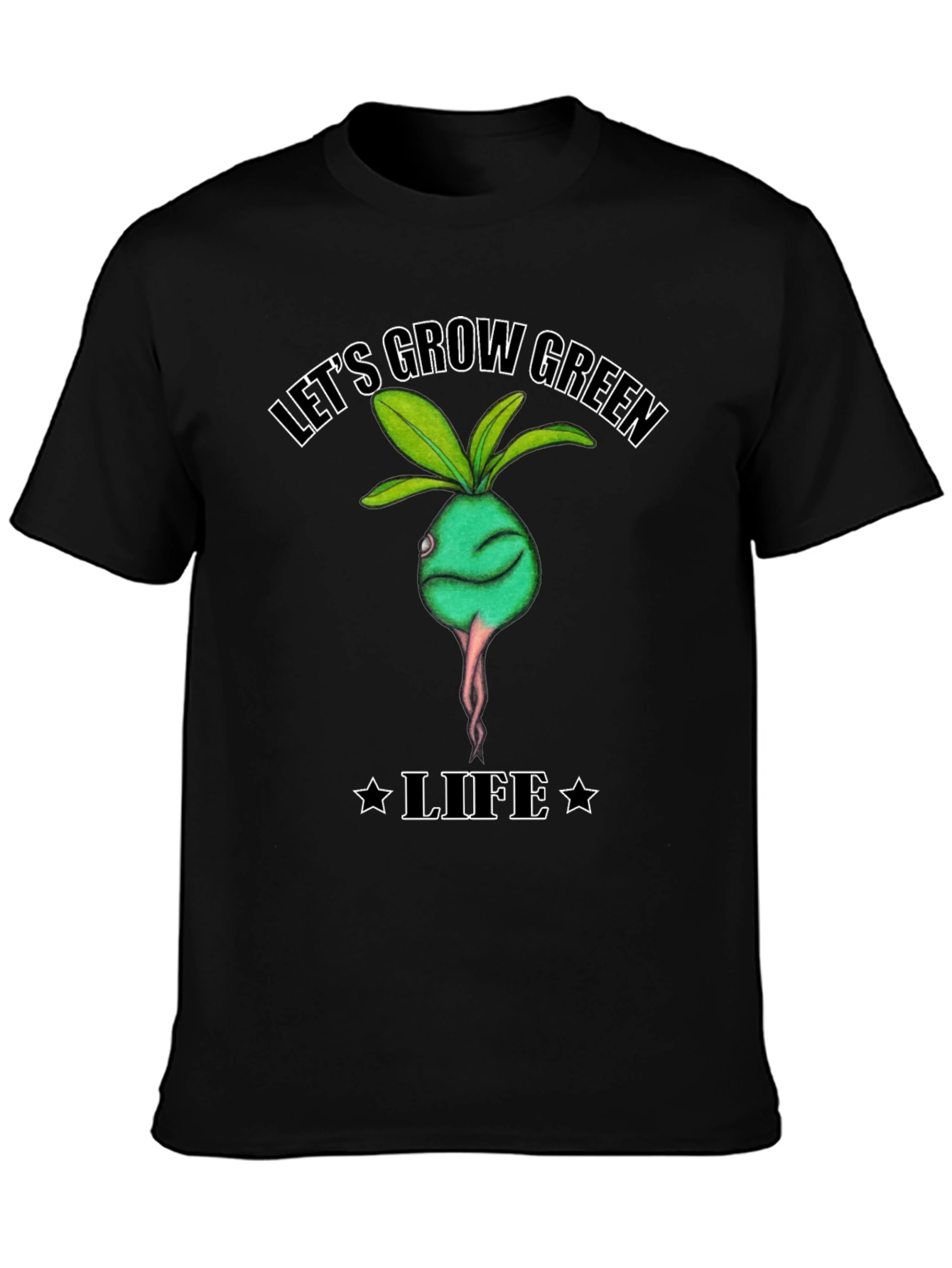 Lets Grow Green Life T-Shirt - Organic Style