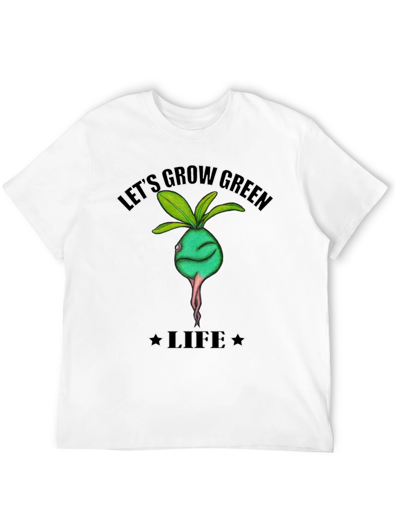 Lets Grow Green Life T-Shirt - Organic Style