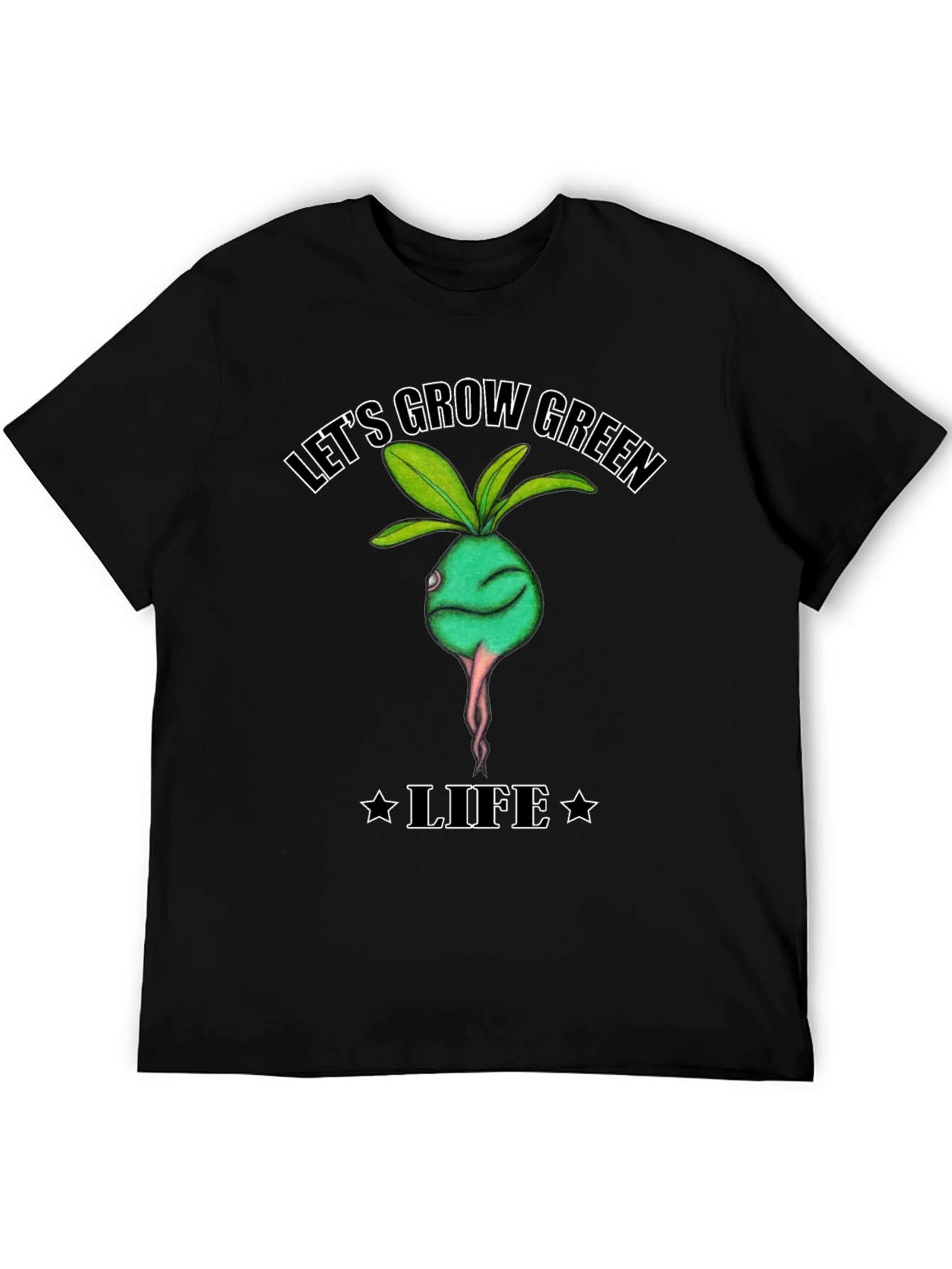 Lets Grow Green Life T-Shirt - Organic Style