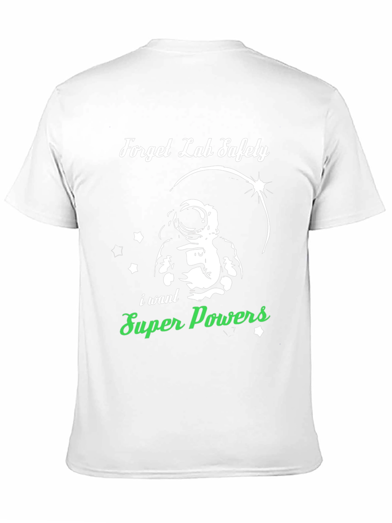 Forget Lab Safety T-Shirt: Super Powers!
