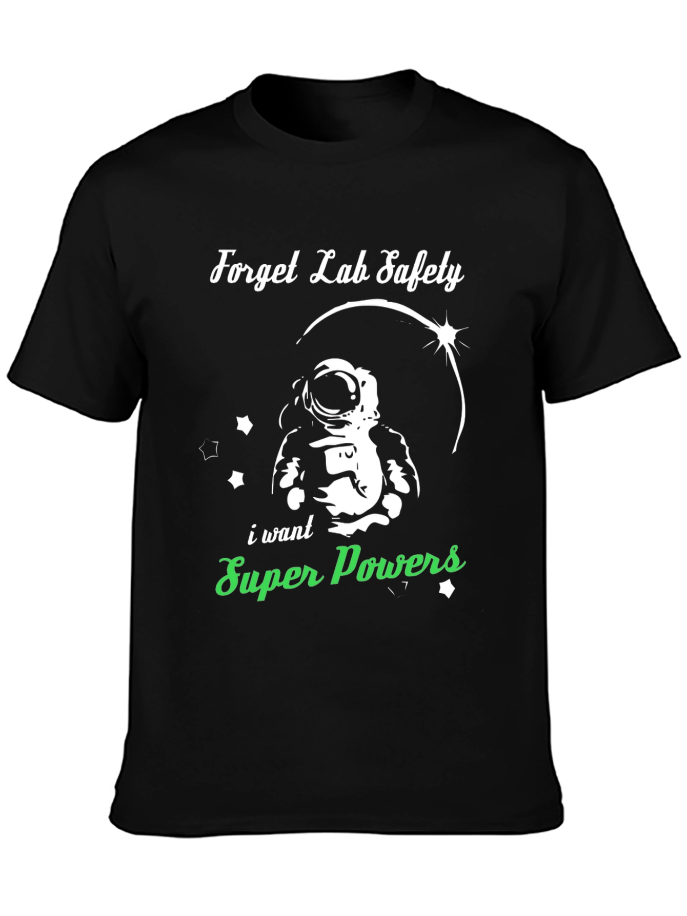 Forget Lab Safety T-Shirt: Super Powers!