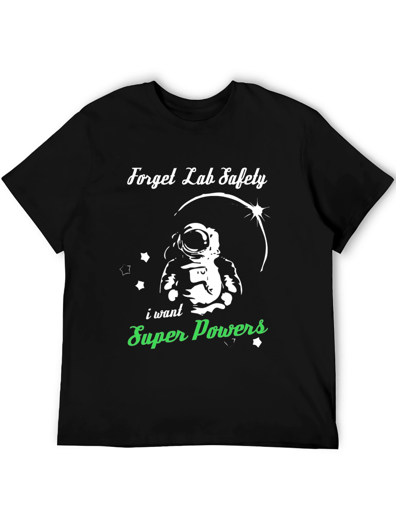 Forget Lab Safety T-Shirt: Super Powers!