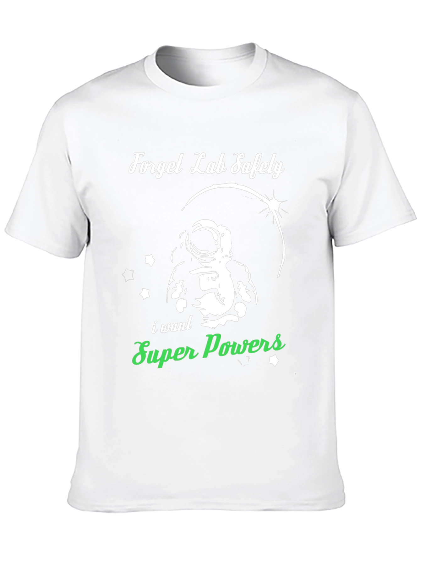 Forget Lab Safety T-Shirt: Super Powers!