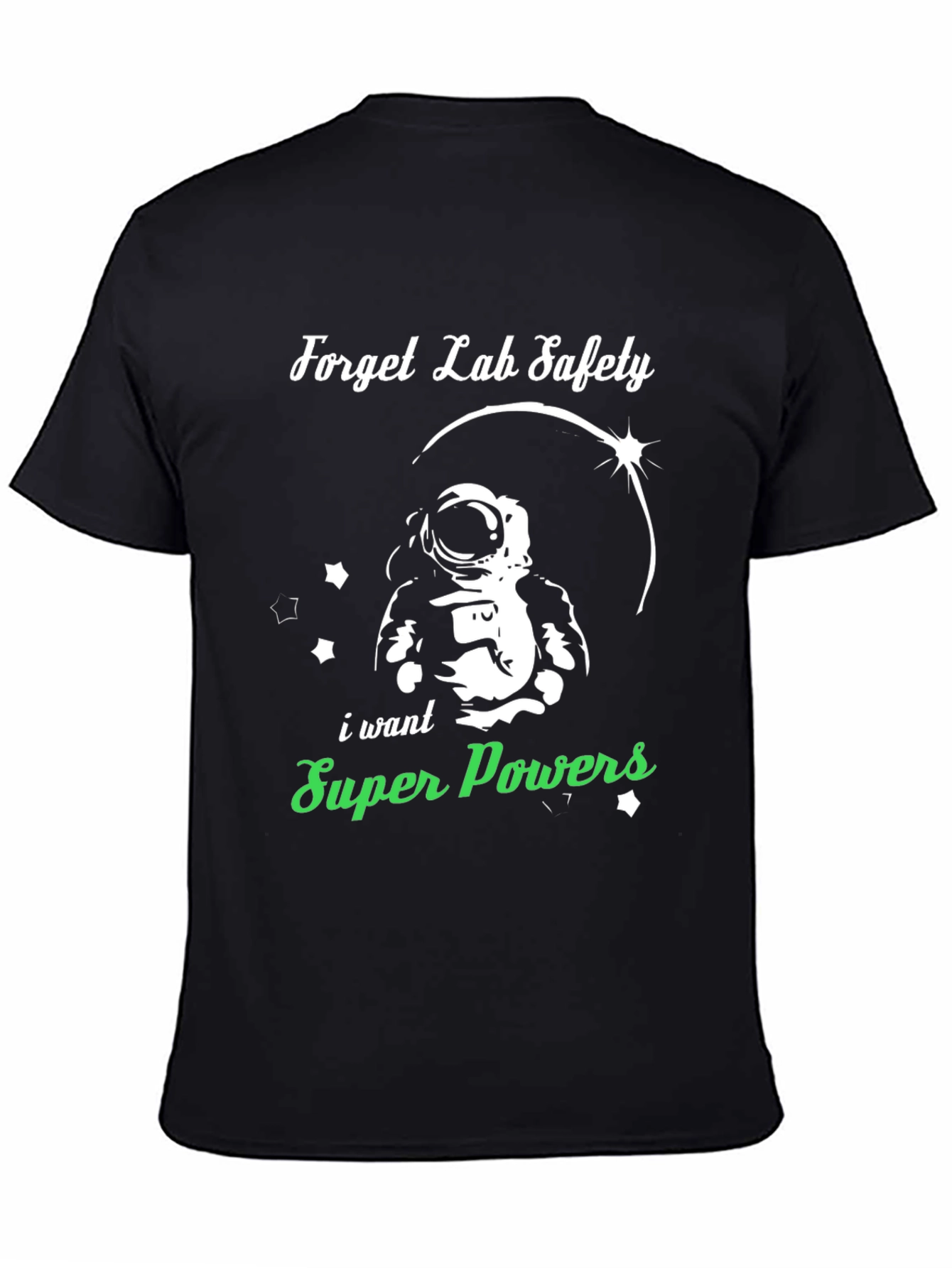 Forget Lab Safety T-Shirt: Super Powers!