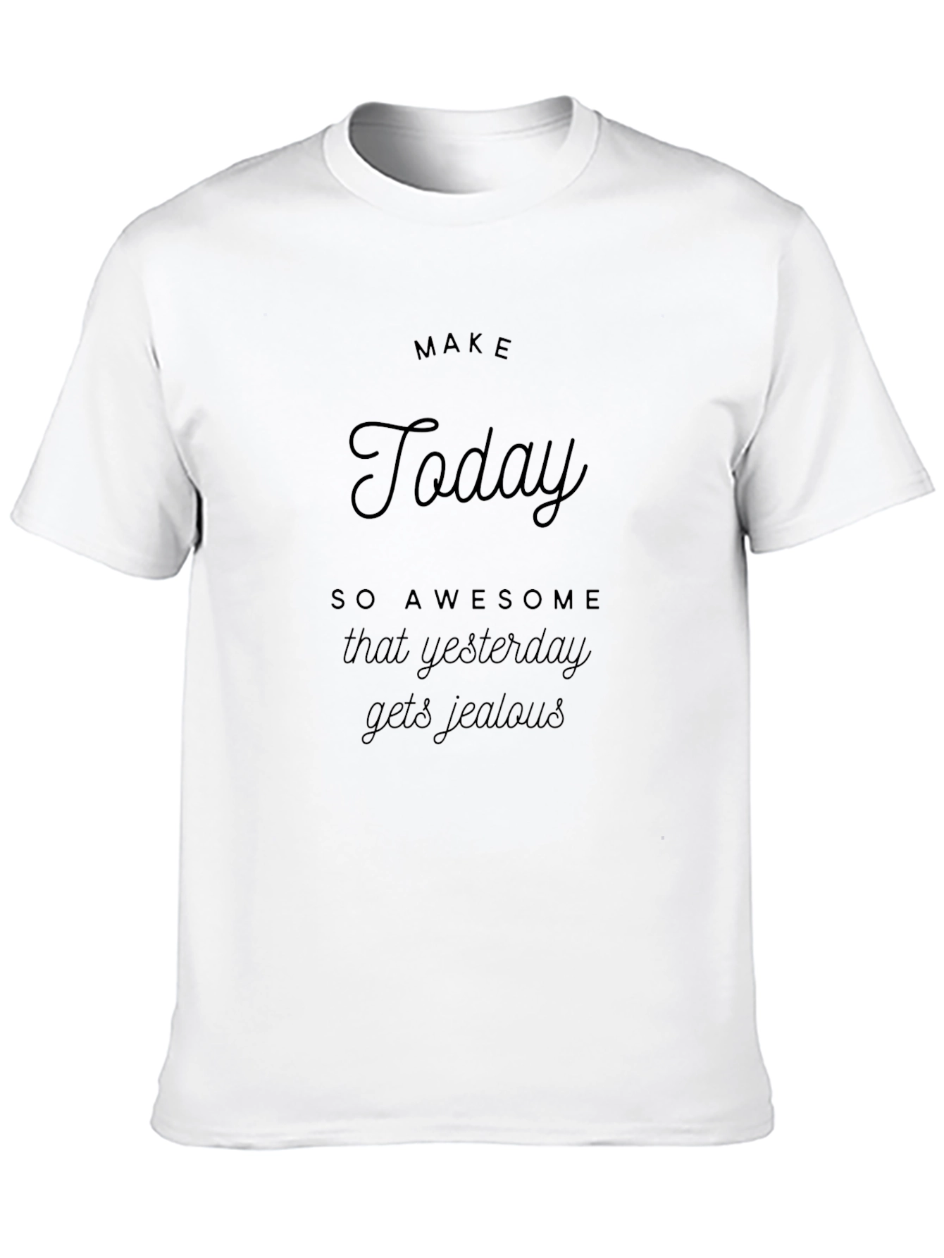 Make Today Awesome T-Shirt - Black