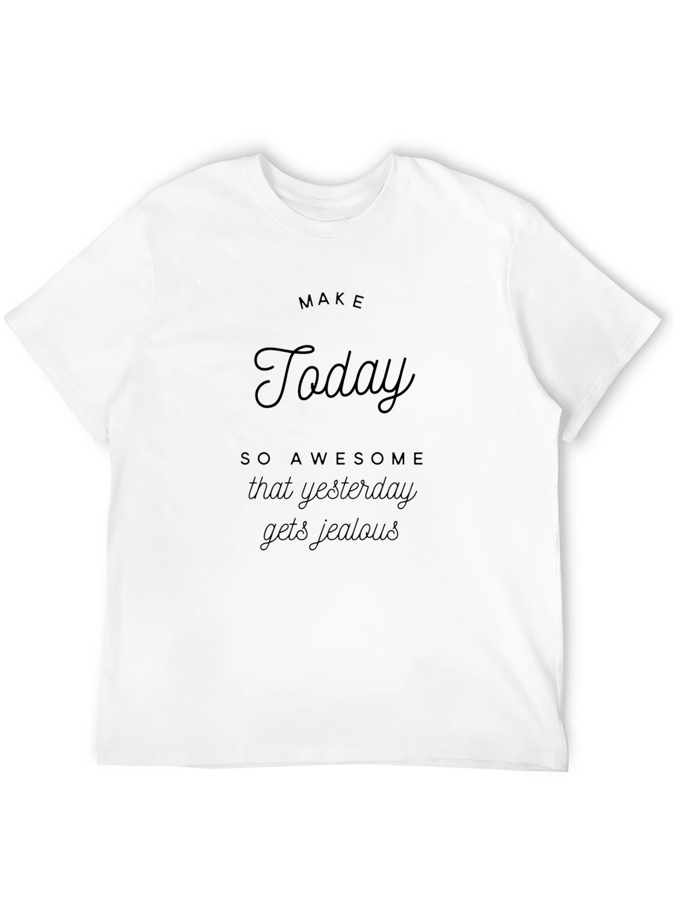 Make Today Awesome T-Shirt - Black