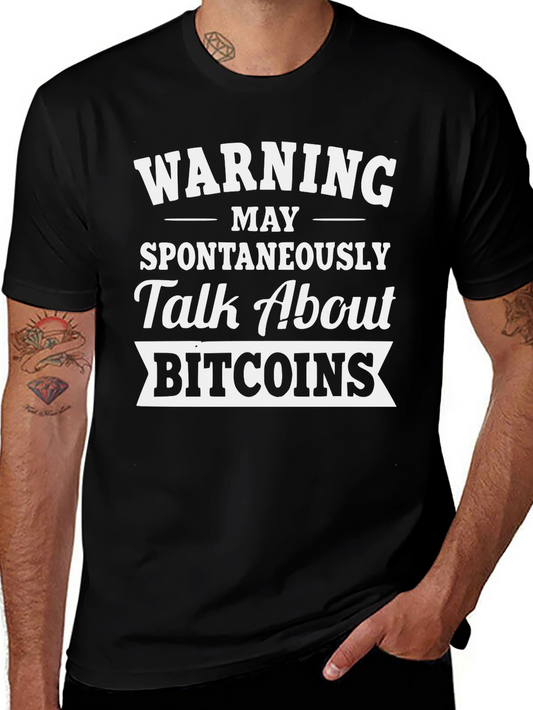 Warning: May Spontaneously Talk About Bitcoins T-Shirt