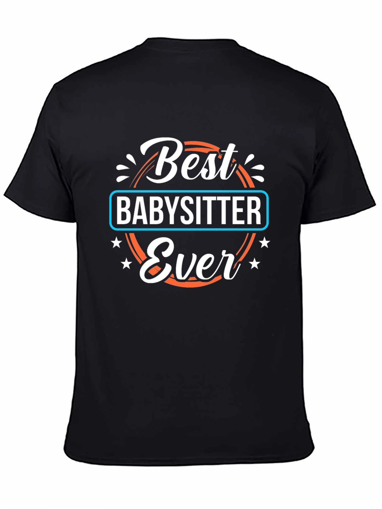 Best Babysitter Ever Graphic T-Shirt