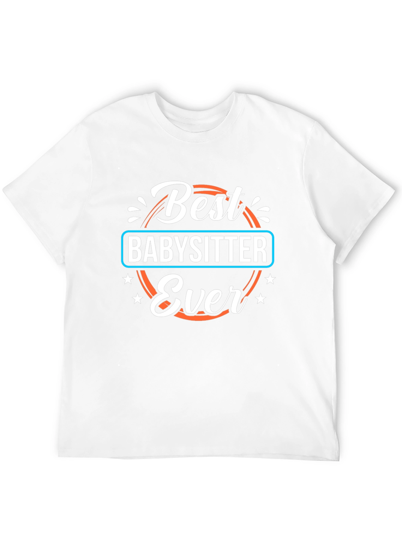 Best Babysitter Ever Graphic T-Shirt
