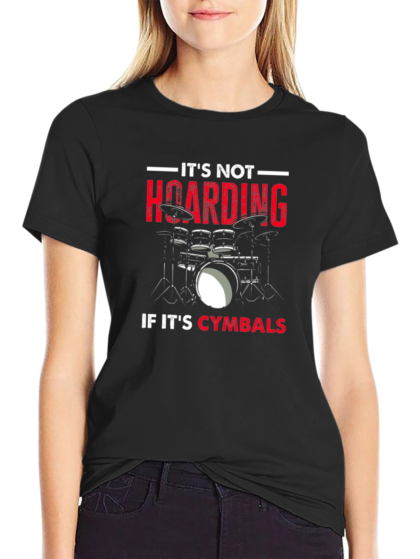 Its Not Hoarding If Its Cymbals Black T-Shirt