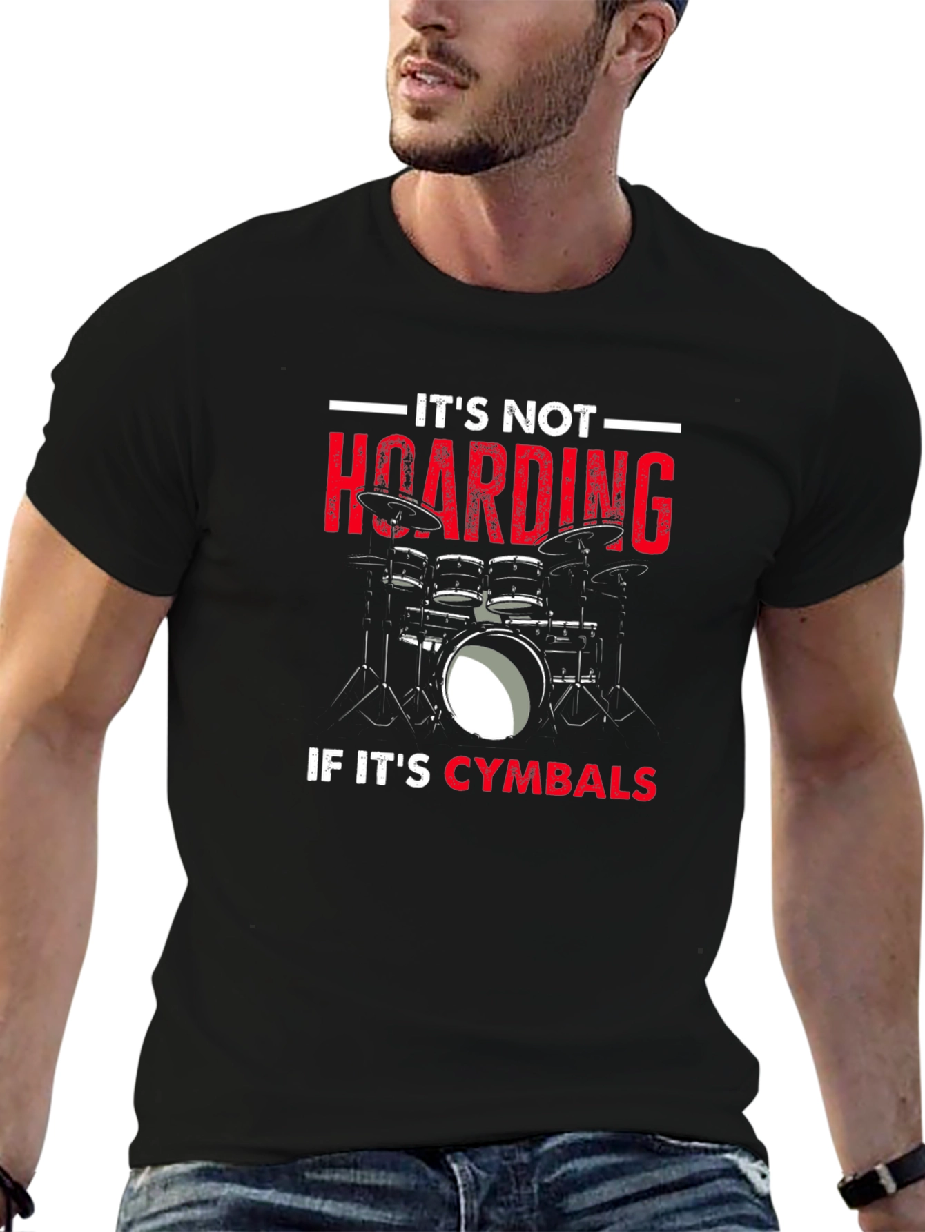 Its Not Hoarding If Its Cymbals Black T-Shirt