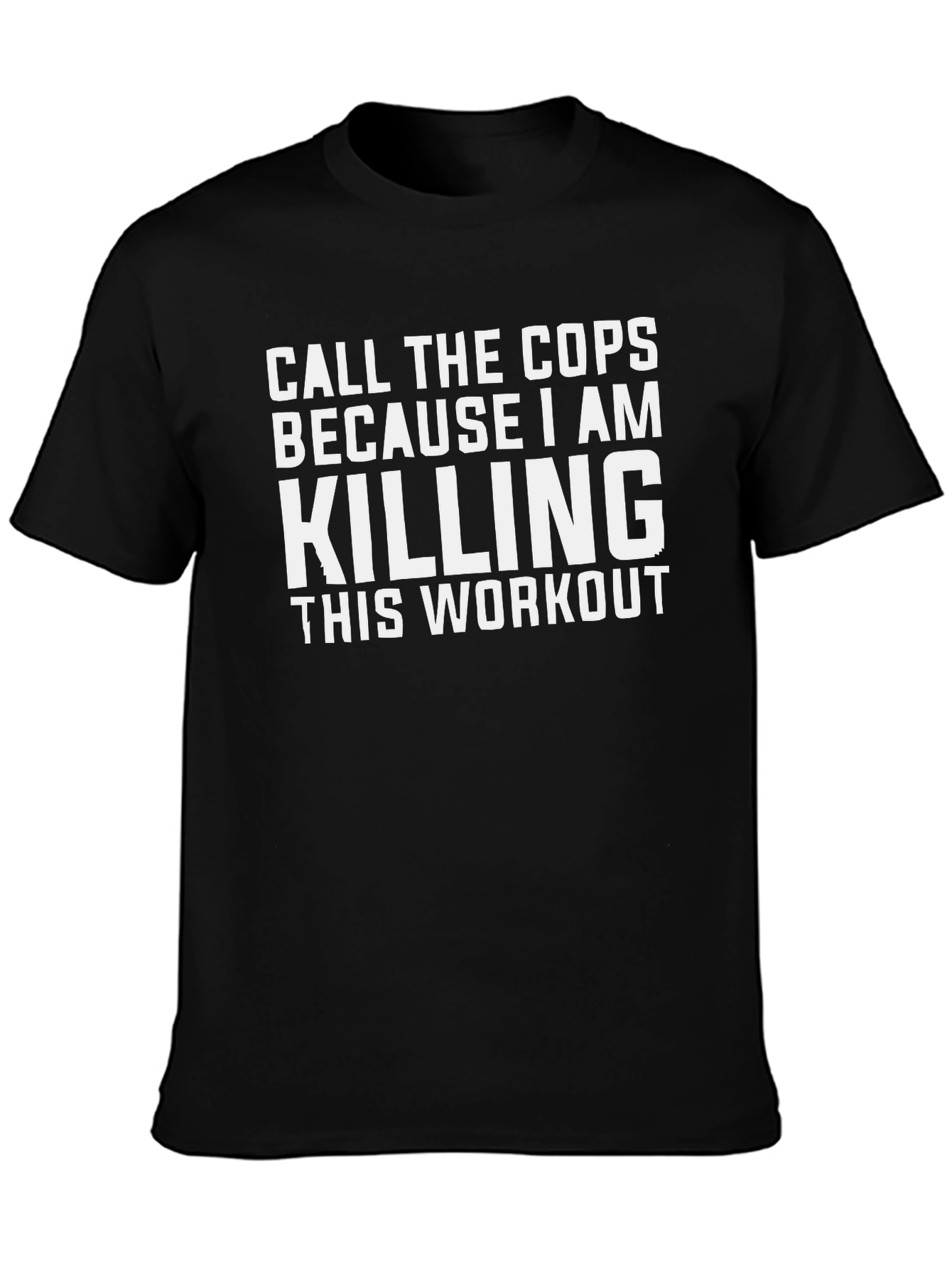 Call the Cops Workout T-Shirt - Black