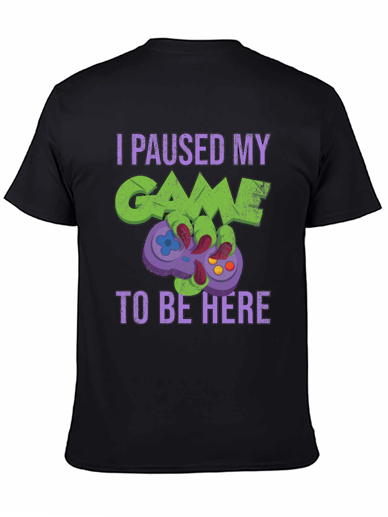 Gamer T-Shirt: Paused My Game to Be Here