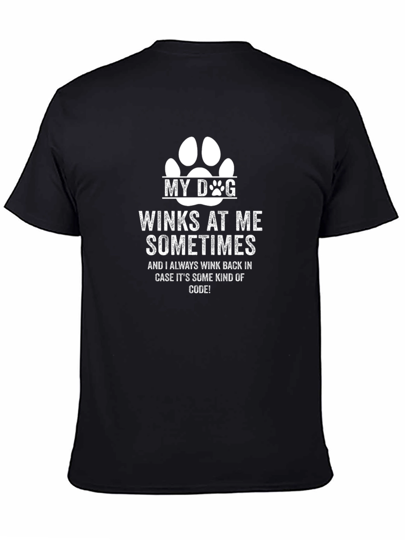 Dog Lover T-Shirt: My Dog Winks at Me
